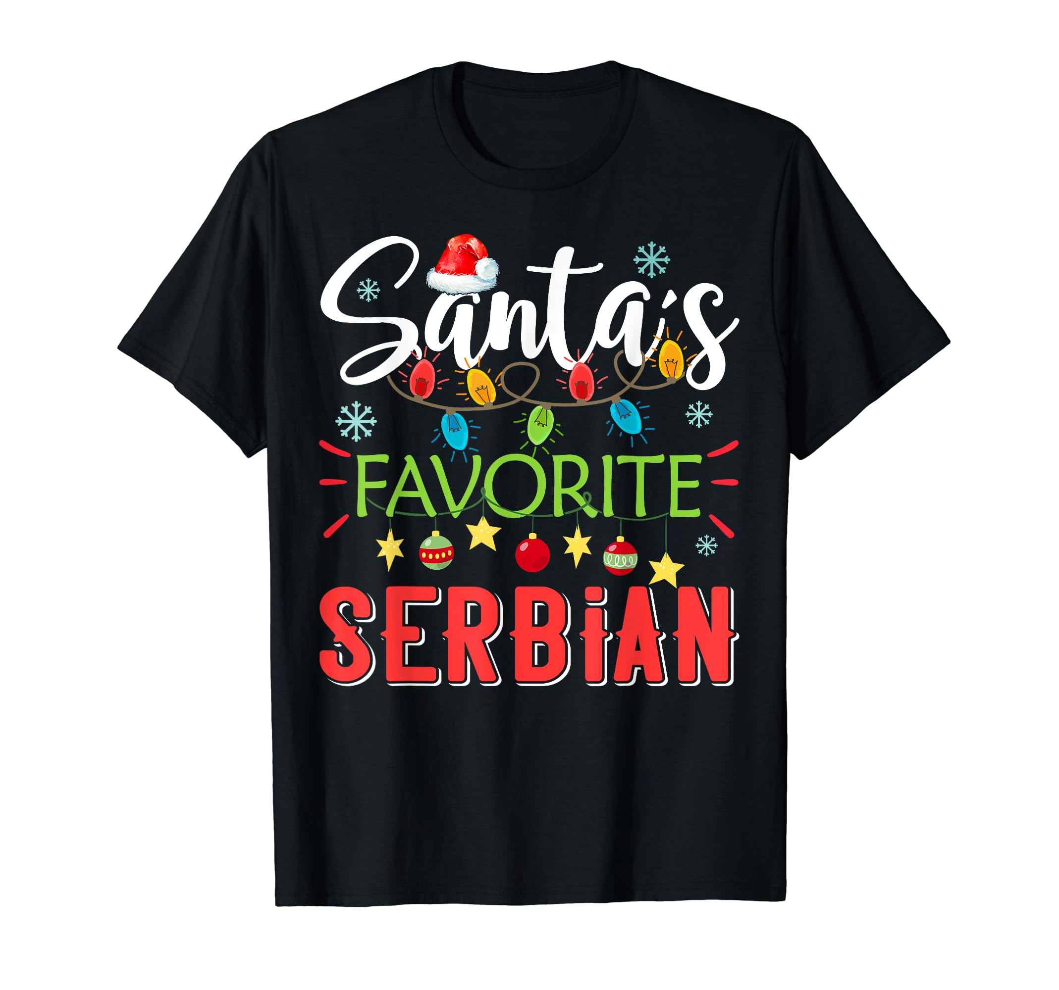 Santas Favorite Serbian Light Santa T-Shirt - Fun Novelty Design Unisex - T-Shirt, Sweatshirt, Hoodie