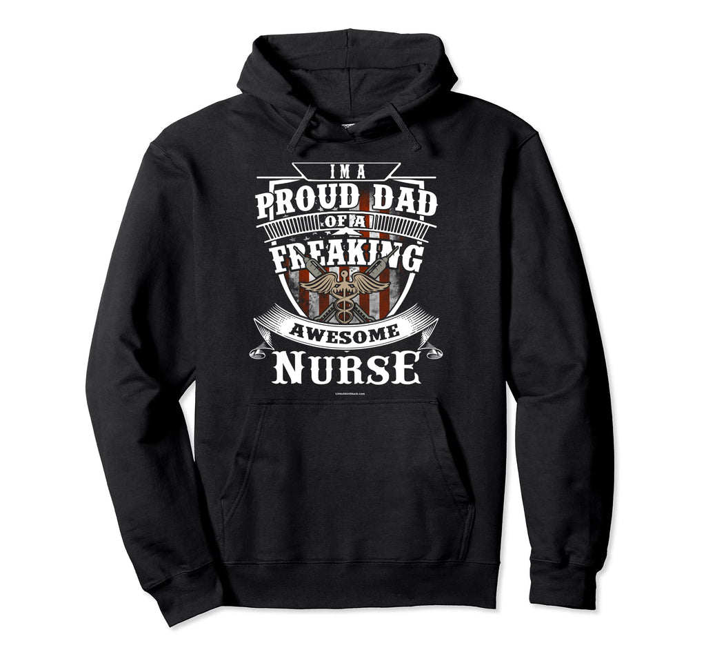 Proud Dad Nurse Nursing Rn Lpn Cna Hoodie - Novelty Apparel Unisex - T-Shirt, Sweatshirt, Hoodie