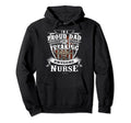 Proud Dad Nurse Nursing Rn Lpn Cna Hoodie - Novelty Apparel Unisex - T-Shirt, Sweatshirt, Hoodie