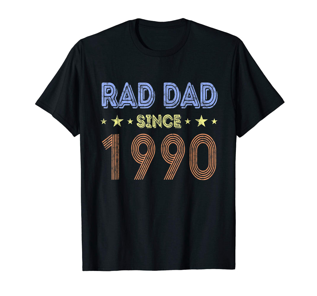 Dad Since 1990 Rad Anniversary Fathers T-Shirt - Streetwear Style Unisex - T-Shirt, Sweatshirt, Hoodie