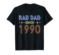 Dad Since 1990 Rad Anniversary Fathers T-Shirt - Streetwear Style Unisex - T-Shirt, Sweatshirt, Hoodie