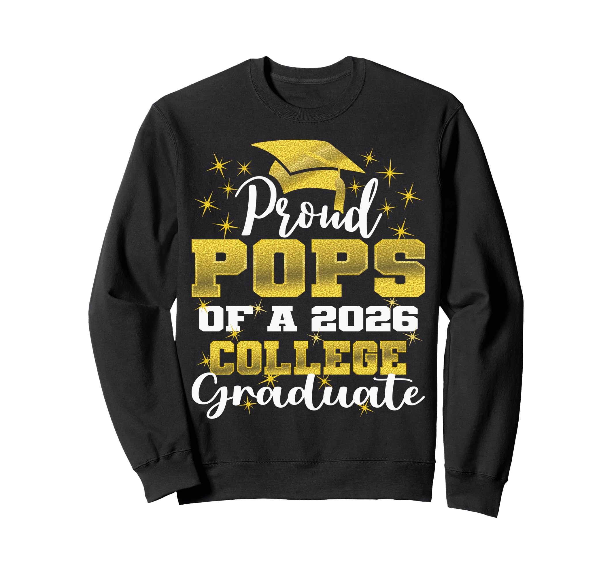 Proud Pops 2026 College Graduate Sweatshirt - Aesthetic Graphic Men Women - T-Shirt, Sweatshirt, Hoodie