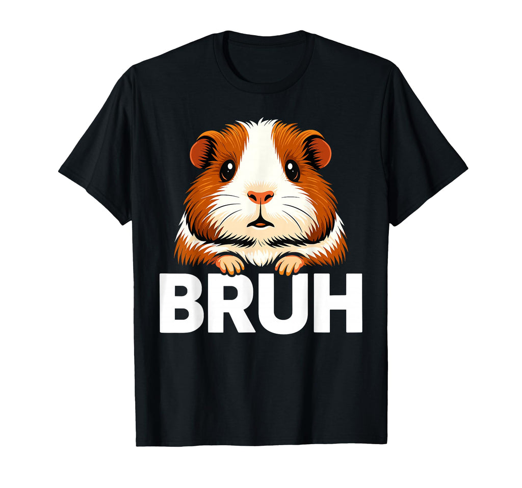 Bruh Guinea Pig T-Shirt - Graphic Print Unisex - T-Shirt, Sweatshirt, Hoodie