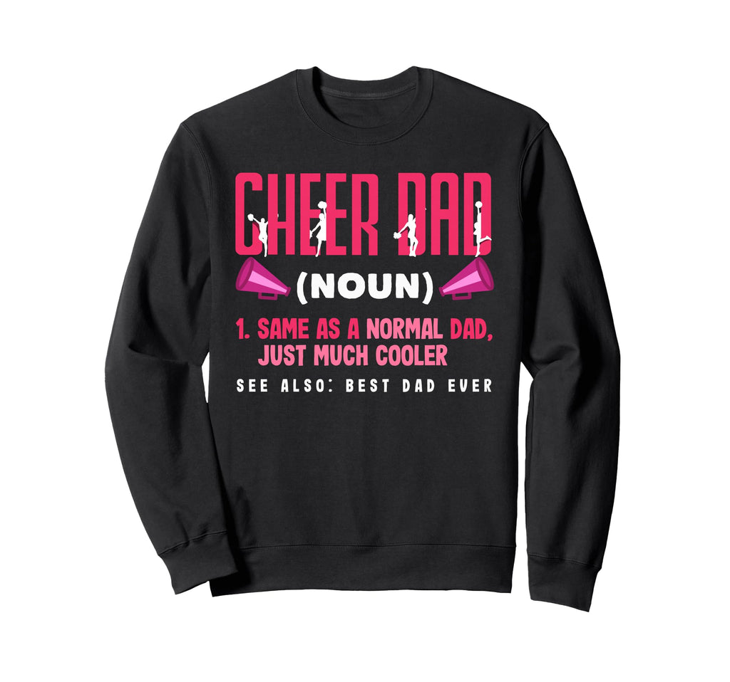 Funny Cheer Dad Definition Best Dad Sweatshirt - Unique Graphic for Adults - T-Shirt, Sweatshirt, Hoodie