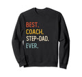 Funny Dad Shirts Best Coach Step Sweatshirt - Aesthetic Graphic for Adults - T-Shirt, Sweatshirt, Hoodie