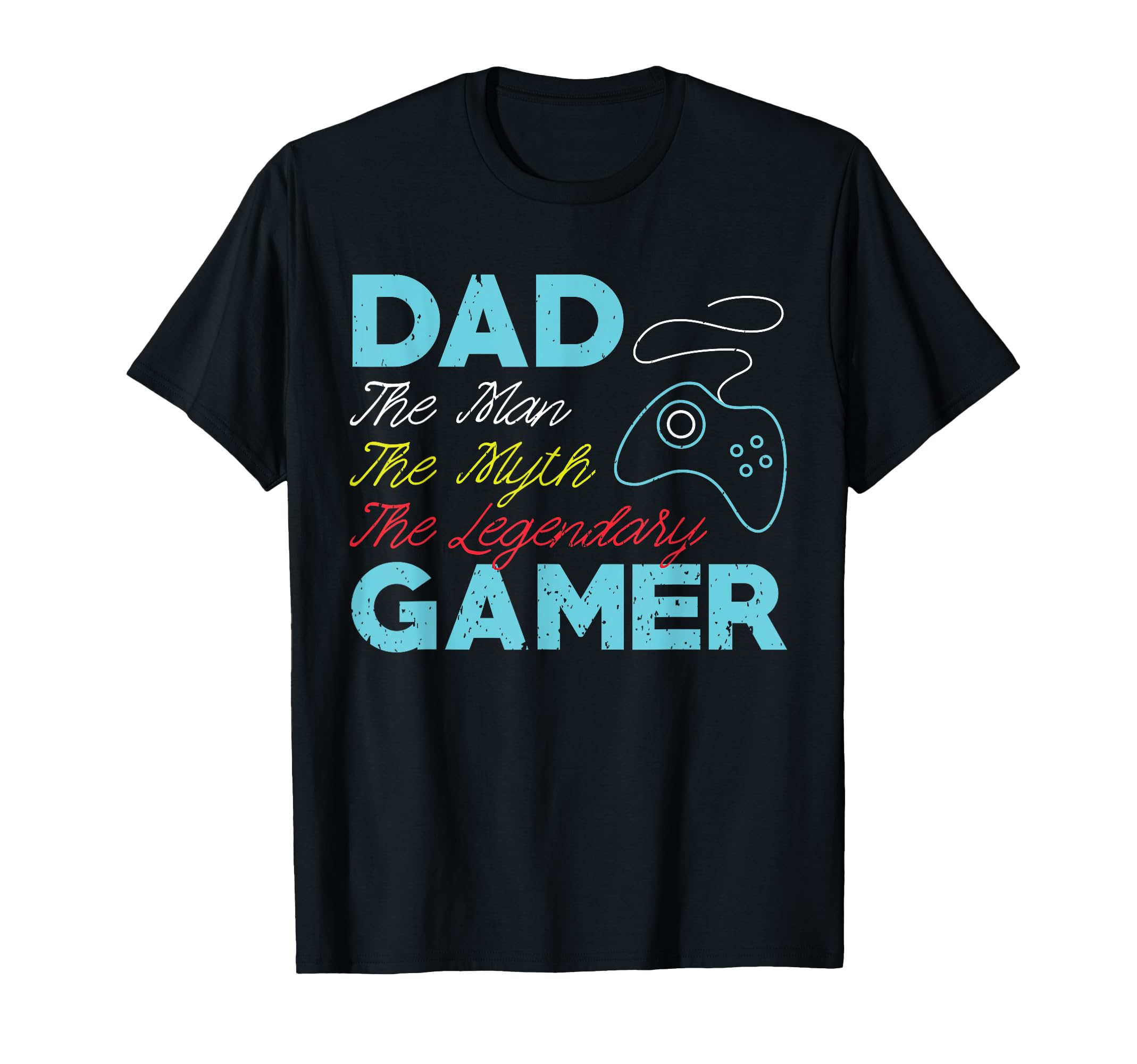 Gamer Dad And Myth Video Gamer T-Shirt - Streetwear Style Men Women - T-Shirt, Sweatshirt, Hoodie