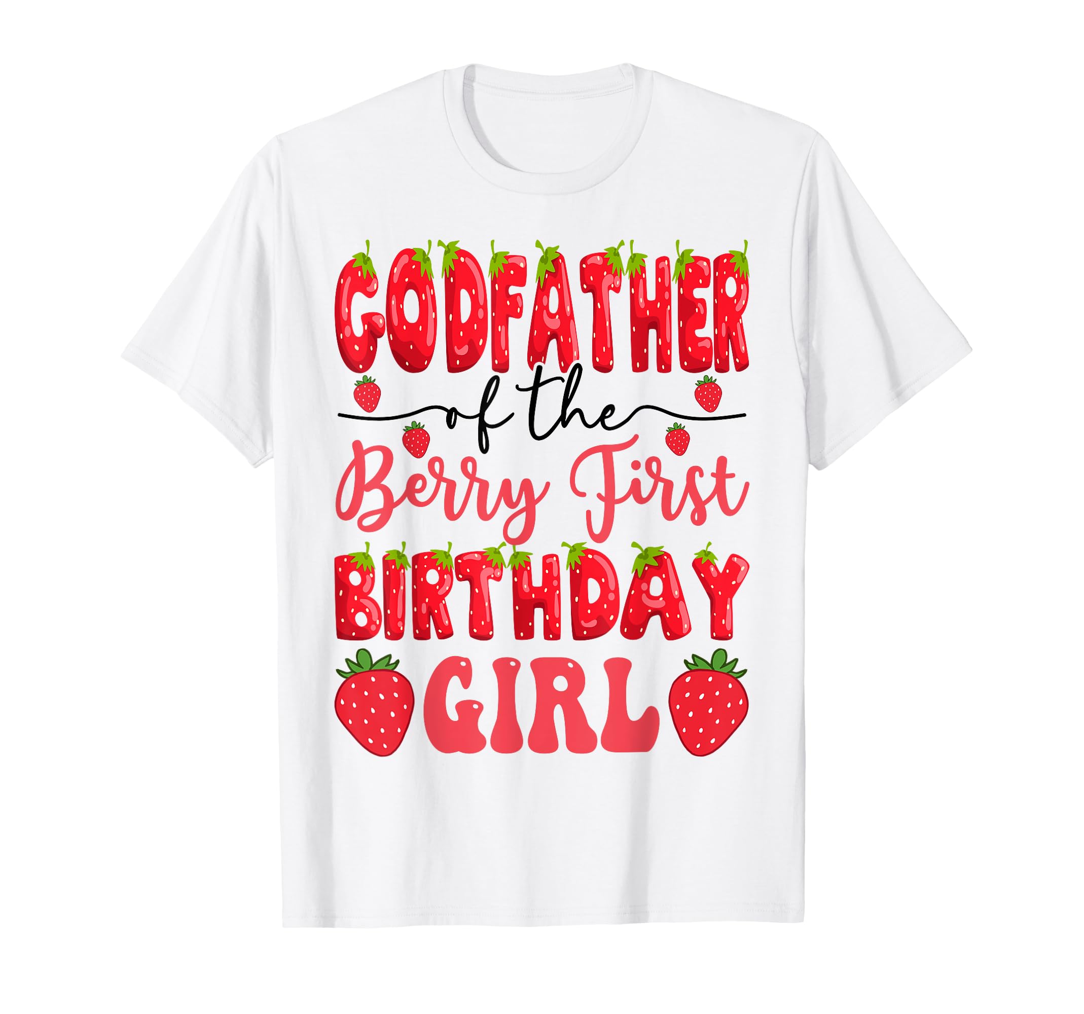 Godfather Berry First Birthday T-Shirt - Aesthetic Graphic Unisex - T-Shirt, Sweatshirt, Hoodie
