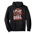 I Know I Play Like Try To Keep Up Hoodie - Streetwear Style Men Women - T-Shirt, Sweatshirt, Hoodie