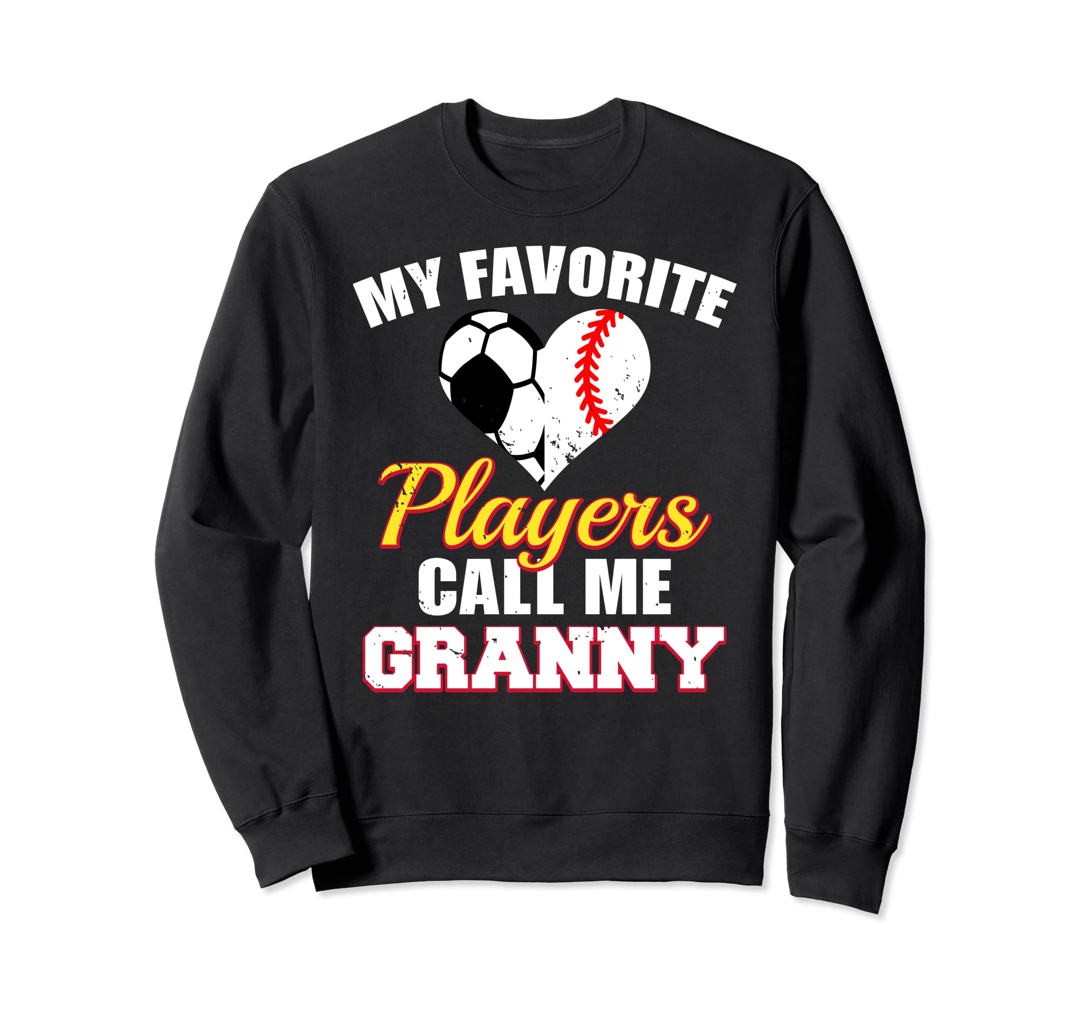 My Favorite Players Call Me Granny Sweatshirt - Fun Novelty Design Unisex - T-Shirt, Sweatshirt, Hoodie