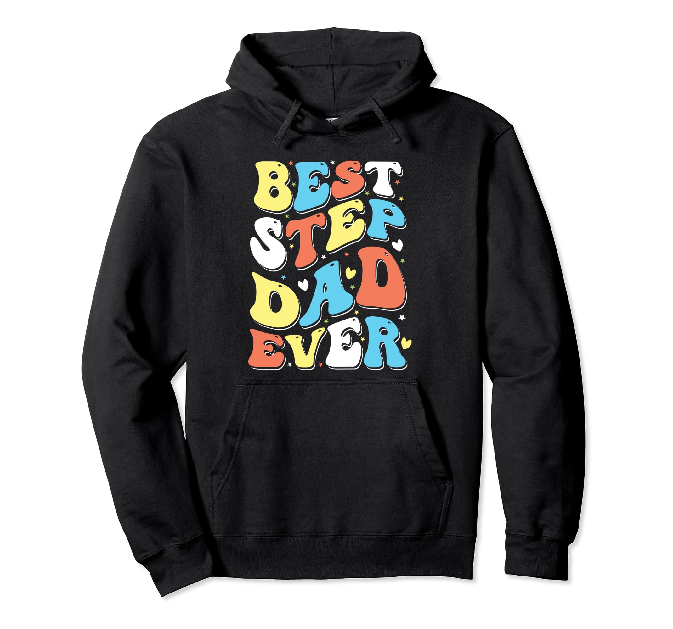 Best Stepped Dad Ever Fathers Day Hoodie - Aesthetic Graphic Men Women - T-Shirt, Sweatshirt, Hoodie