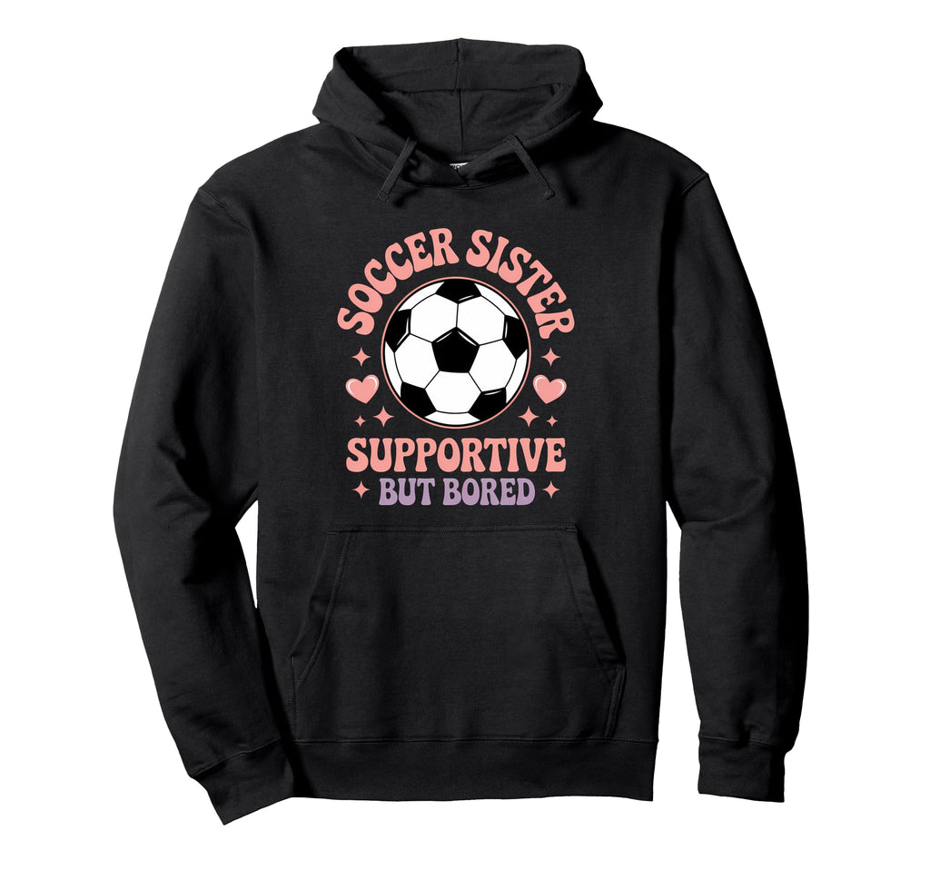 Soccer Players Funny Soccer T-Shirt - Casual Everyday Wear Men Women - T-Shirt, Sweatshirt, Hoodie
