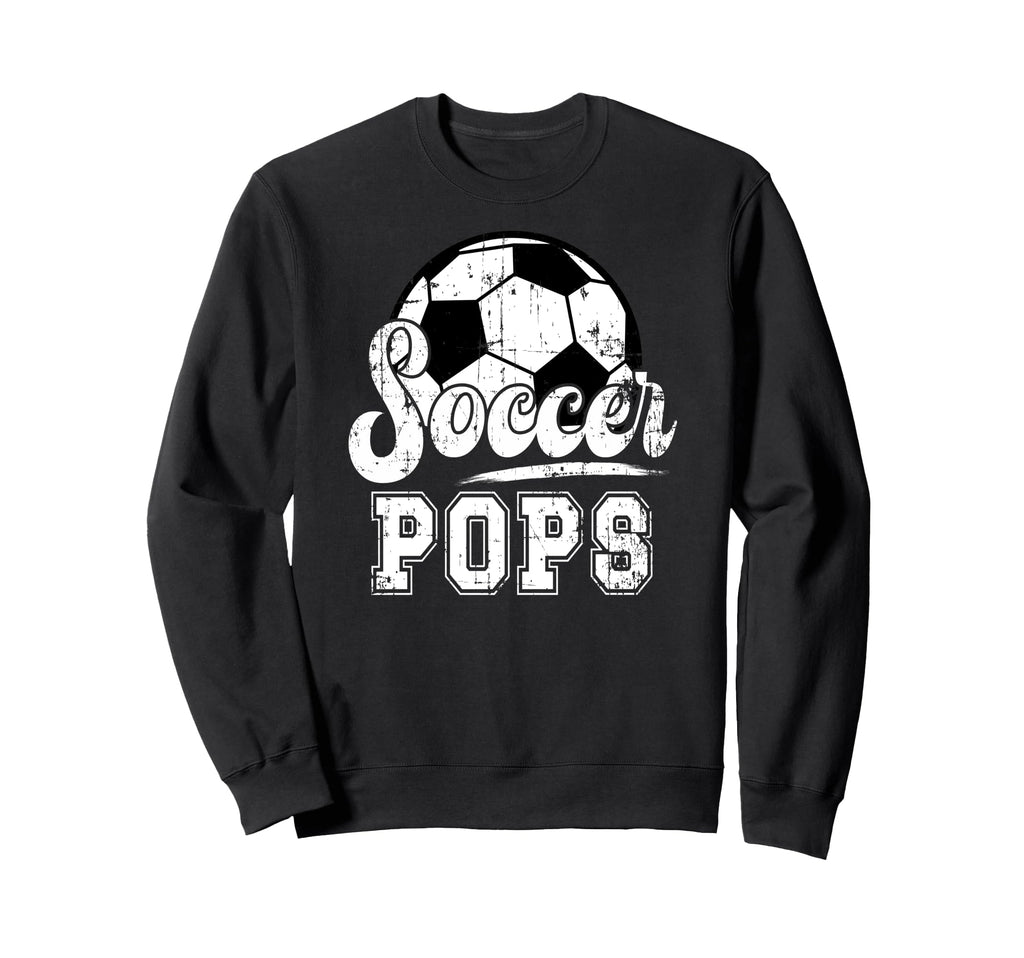 Soccer Pops Grandpa Pops Soccer Sweatshirt - Fun Novelty Design Unisex - T-Shirt, Sweatshirt, Hoodie