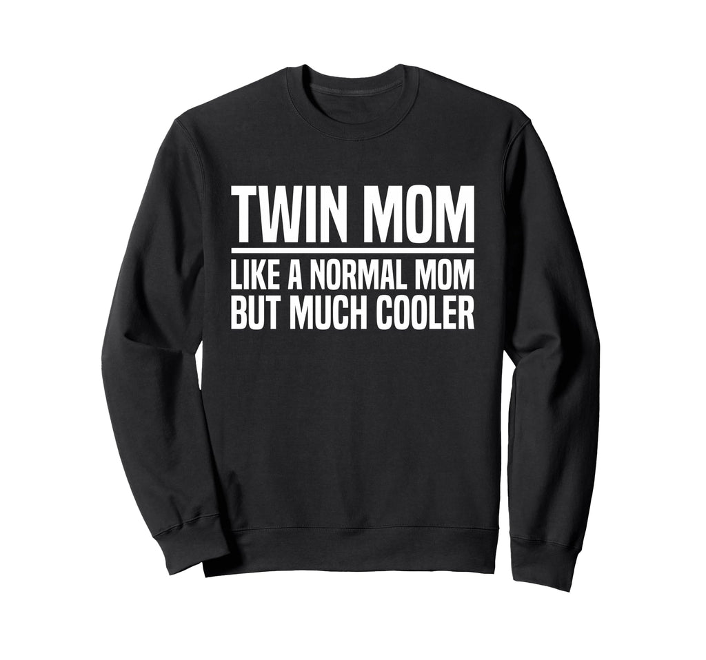 Mom Twins Dad Twins Gifts Hoodie - Streetwear Style Unisex - T-Shirt, Sweatshirt, Hoodie