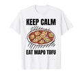 Keep Calm Eat Mapo Tofu Grunge Mapo T-Shirt - Trendy Graphic for Adults - T-Shirt, Sweatshirt, Hoodie