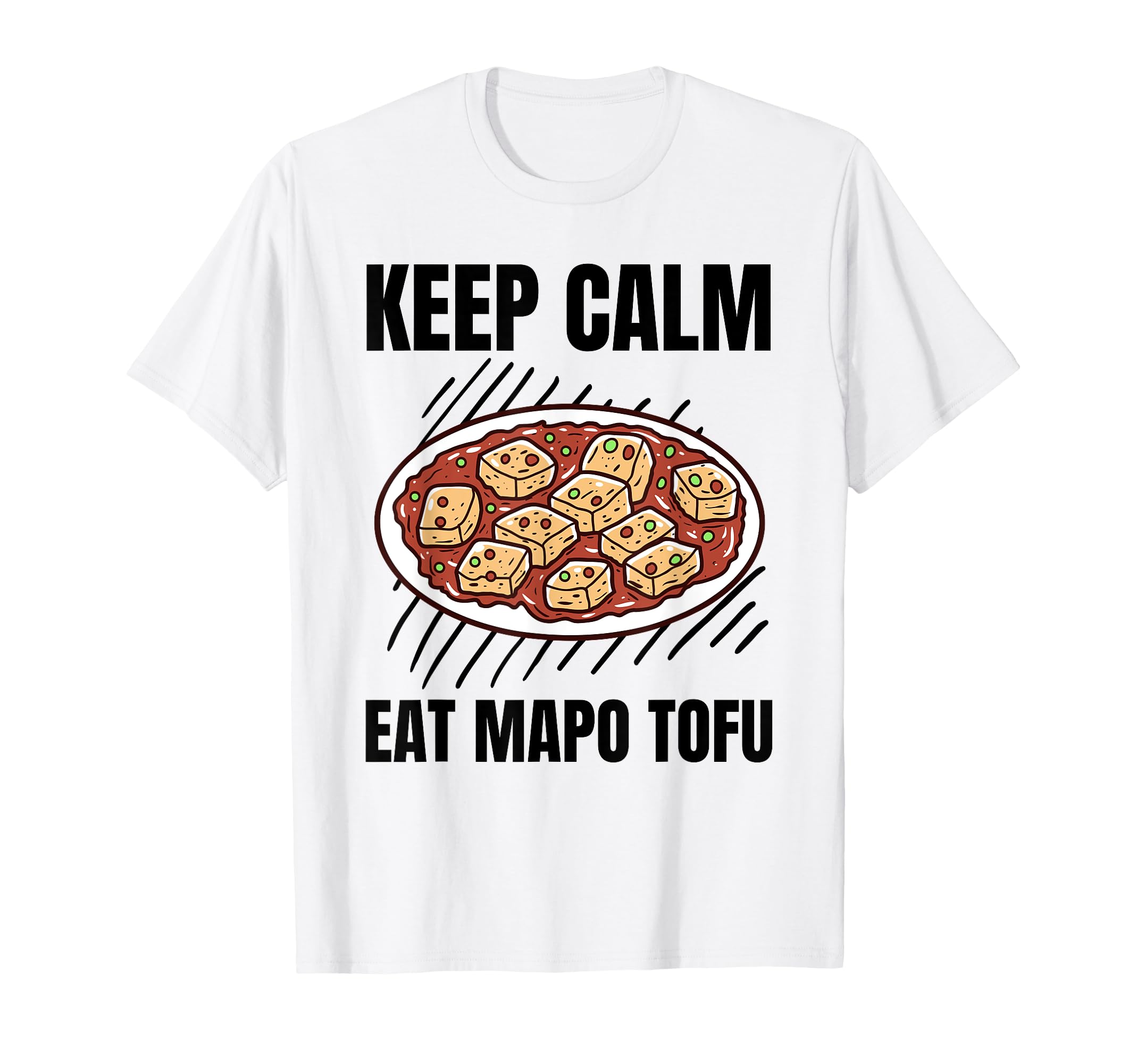 Keep Calm Eat Mapo Tofu Grunge Mapo T-Shirt - Trendy Graphic for Adults - T-Shirt, Sweatshirt, Hoodie