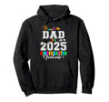 Proud Dad 2025 Kindergarten Hoodie - Casual Everyday Wear Men Women - T-Shirt, Sweatshirt, Hoodie