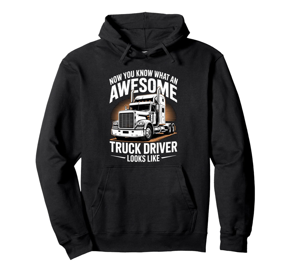 Best Truck Driver Art Dad Trucking Hoodie - Fun Novelty Design for Adults - T-Shirt, Sweatshirt, Hoodie