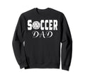 Soccer Dad Game Day Soccer Lovers Sweatshirt - Unique Graphic for Adults - T-Shirt, Sweatshirt, Hoodie