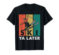 Ski Ya Later Skier Ski Athletes Skis T-Shirt - Graphic Print Men Women - T-Shirt, Sweatshirt, Hoodie