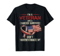 Veteran And Cancer Survivor Dont T-Shirt - Graphic Print Unisex - T-Shirt, Sweatshirt, Hoodie