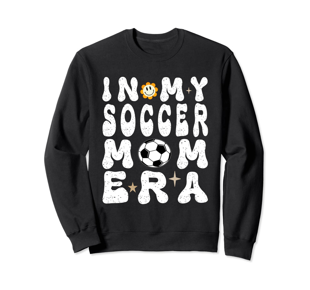 My Soccer Mom Era Mothers Day Sweatshirt - Casual Everyday Wear for Adults - T-Shirt, Sweatshirt, Hoodie