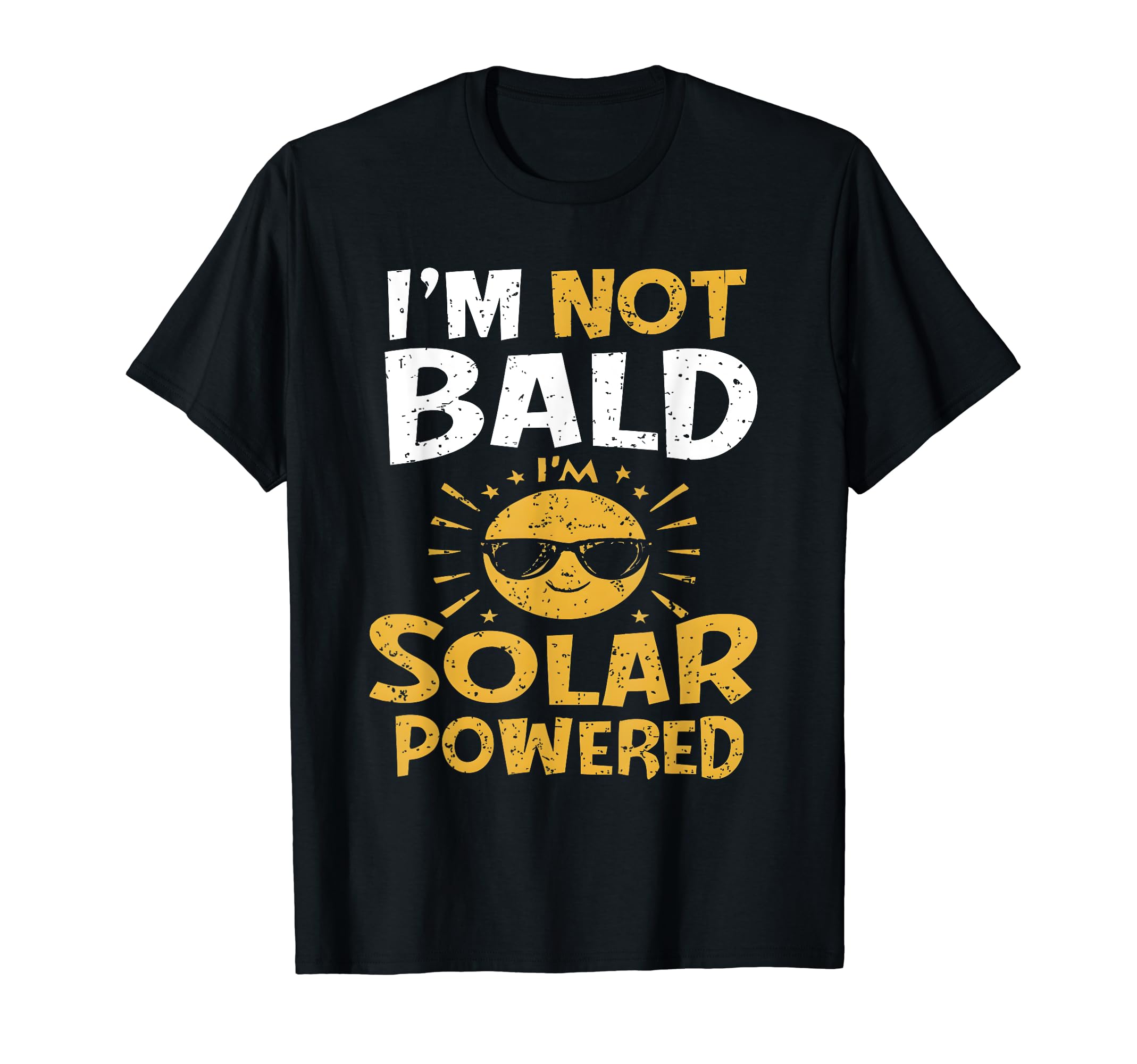 Funny Im Not Bald Im Solar Powered Mens T-Shirt - Streetwear Style Unisex - T-Shirt, Sweatshirt, Hoodie