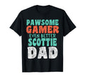 Pawsome Gamer Even Better Scottie Dad T-Shirt - Fun Novelty Design Unisex - T-Shirt, Sweatshirt, Hoodie