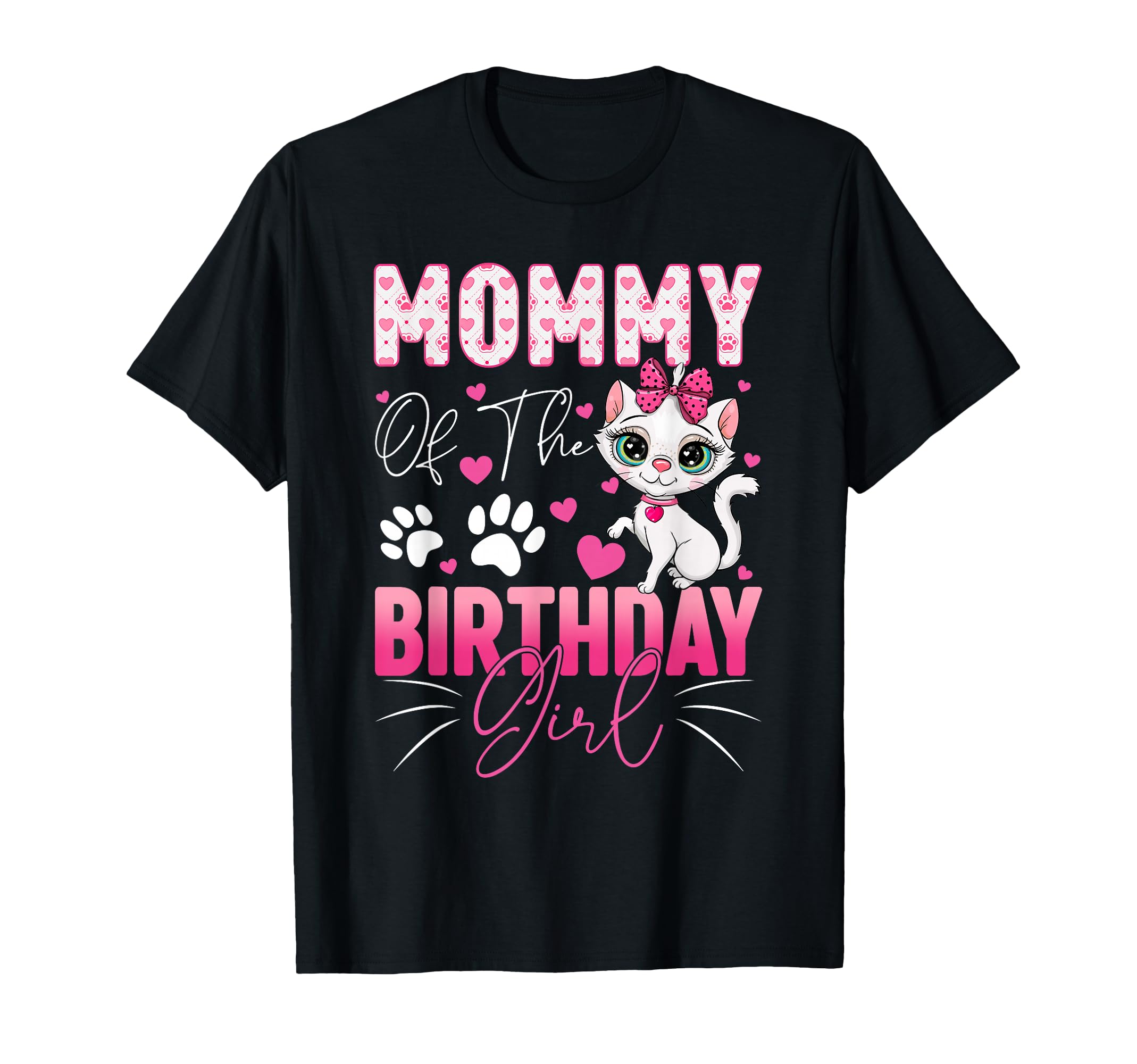 Mommy Birthday Cat Kitty Family Matching T-Shirt - Novelty Apparel Unisex - T-Shirt, Sweatshirt, Hoodie