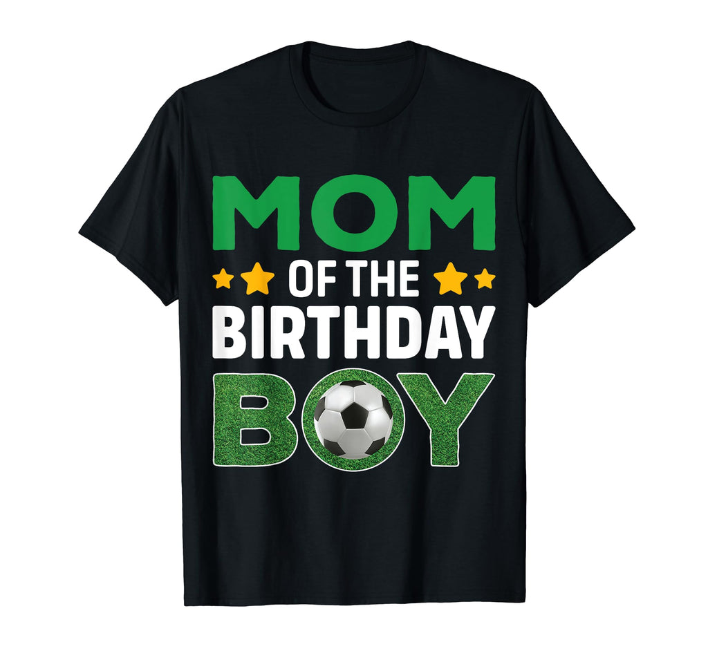 Mom Birthday Soccer Birthday T-Shirt - Streetwear Style Men Women - T-Shirt, Sweatshirt, Hoodie