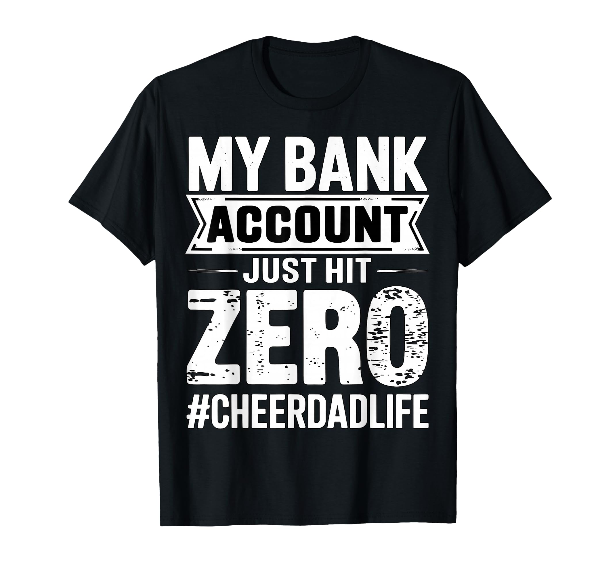 My Bank Account Just Hit Zero T-Shirt - Fun Novelty Design Unisex - T-Shirt, Sweatshirt, Hoodie
