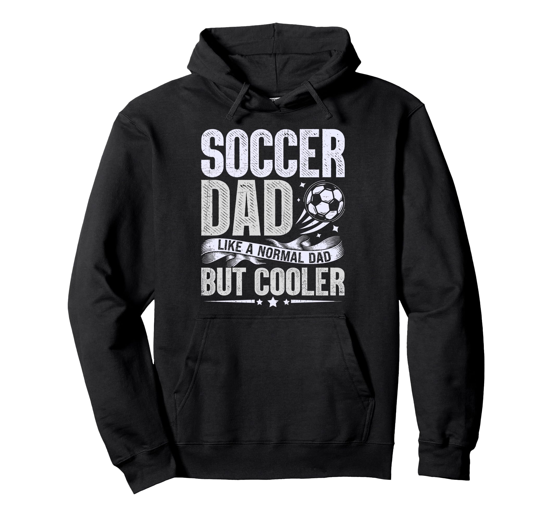 Soccer Dad Like Normal Dad But Hoodie - Fun Novelty Design for Adults - T-Shirt, Sweatshirt, Hoodie