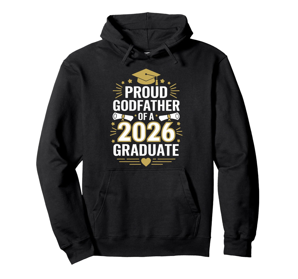 Proud Godfather 2026 Graduate Class Hoodie - Custom Art Print Men Women - T-Shirt, Sweatshirt, Hoodie