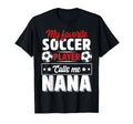 My Favorite Soccer Player Calls Me T-Shirt - Novelty Apparel Men Women - T-Shirt, Sweatshirt, Hoodie