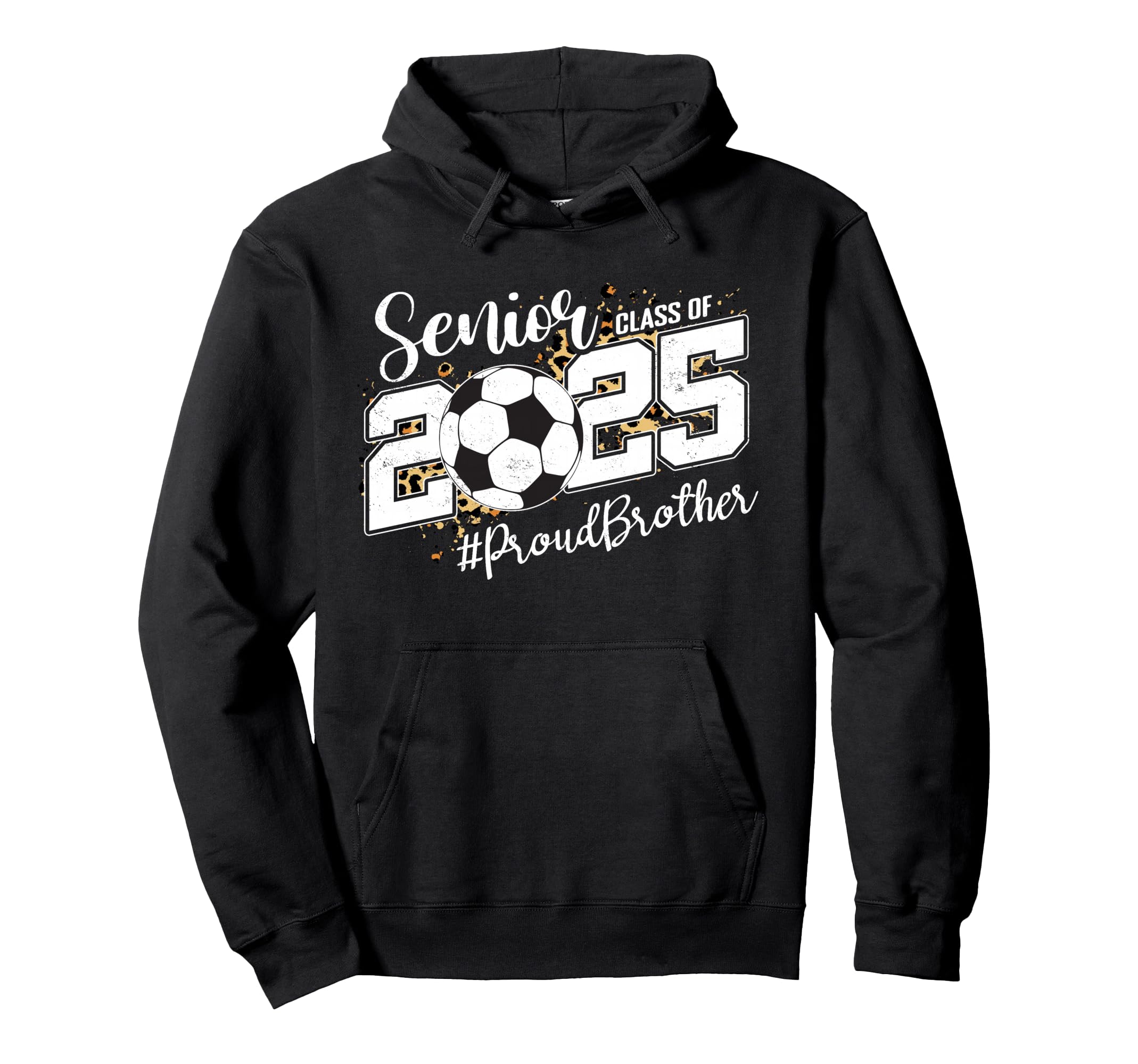 Proud Brother 2025 Senior Soccer Ball Hoodie - Novelty Apparel for Adults - T-Shirt, Sweatshirt, Hoodie