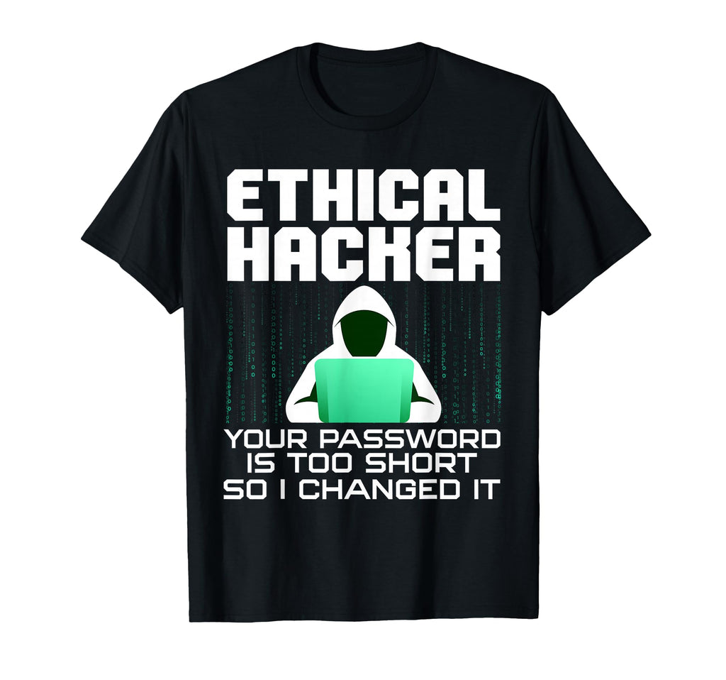 Funny Hacker Art Hacking Lover T-Shirt - Fun Novelty Design Men Women - T-Shirt, Sweatshirt, Hoodie