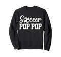 Soccer Pop Pop Soccer Player Pop Pop Sweatshirt - Trendy Graphic for Adults - T-Shirt, Sweatshirt, Hoodie