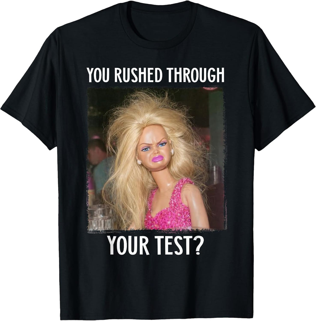 You Rushed Through Your Test Teacher Meme - Adult & Kids T-Shirts, Sweatshirts & Hoodies apparel design preview 1