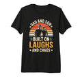 Dad And Son Built Laughs And Chaos Father T-Shirt - Trendy Graphic Unisex - T-Shirt, Sweatshirt, Hoodie