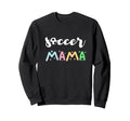 Soccer Mama Team Coach Player Soccer Sweatshirt - Streetwear Style Unisex - T-Shirt, Sweatshirt, Hoodie