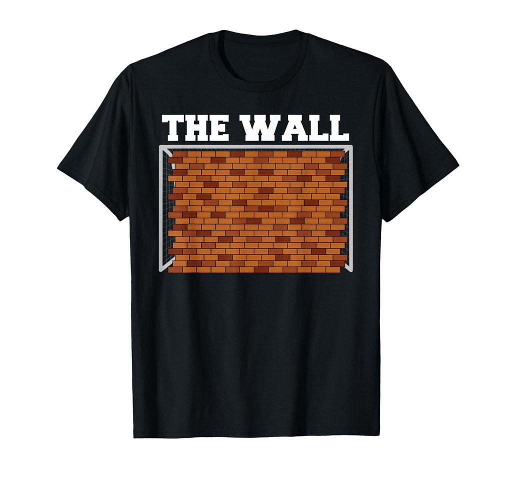 Wall Goalkeeper Soccer T-Shirt - Unique Graphic Unisex - T-Shirt, Sweatshirt, Hoodie