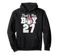 Thats My Baseball 27 Number Mom Dad 27 Hoodie - Casual Everyday Wear Unisex - T-Shirt, Sweatshirt, Hoodie