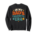 My Dads Favorite Era Family Sweatshirt - Casual Everyday Wear for Adults - T-Shirt, Sweatshirt, Hoodie