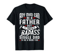 Funny Fathers Day Any Can Be Father T-Shirt - Trendy Graphic for Adults - T-Shirt, Sweatshirt, Hoodie