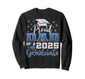 Super Proud Dad 2025 Graduate Awesome Sweatshirt - Streetwear Style Unisex - T-Shirt, Sweatshirt, Hoodie