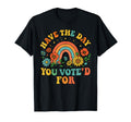 Have Day You Voted Funny Floral T-Shirt - Casual Everyday Wear Unisex - T-Shirt, Sweatshirt, Hoodie