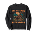 This Step Dad Is Legendary Bigfoot Sweatshirt - Graphic Print Men Women - T-Shirt, Sweatshirt, Hoodie
