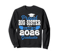 Super Proud Big Sister 2026 Graduate Sweatshirt - Unique Graphic Men Women - T-Shirt, Sweatshirt, Hoodie