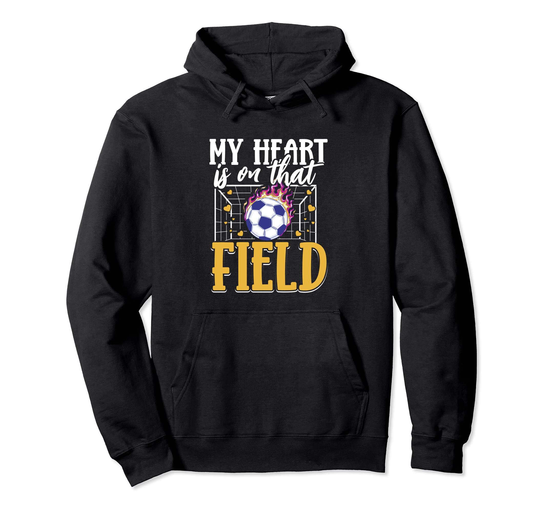 My Heart Is That Field Soccer Hoodie - Graphic Print for Adults - T-Shirt, Sweatshirt, Hoodie