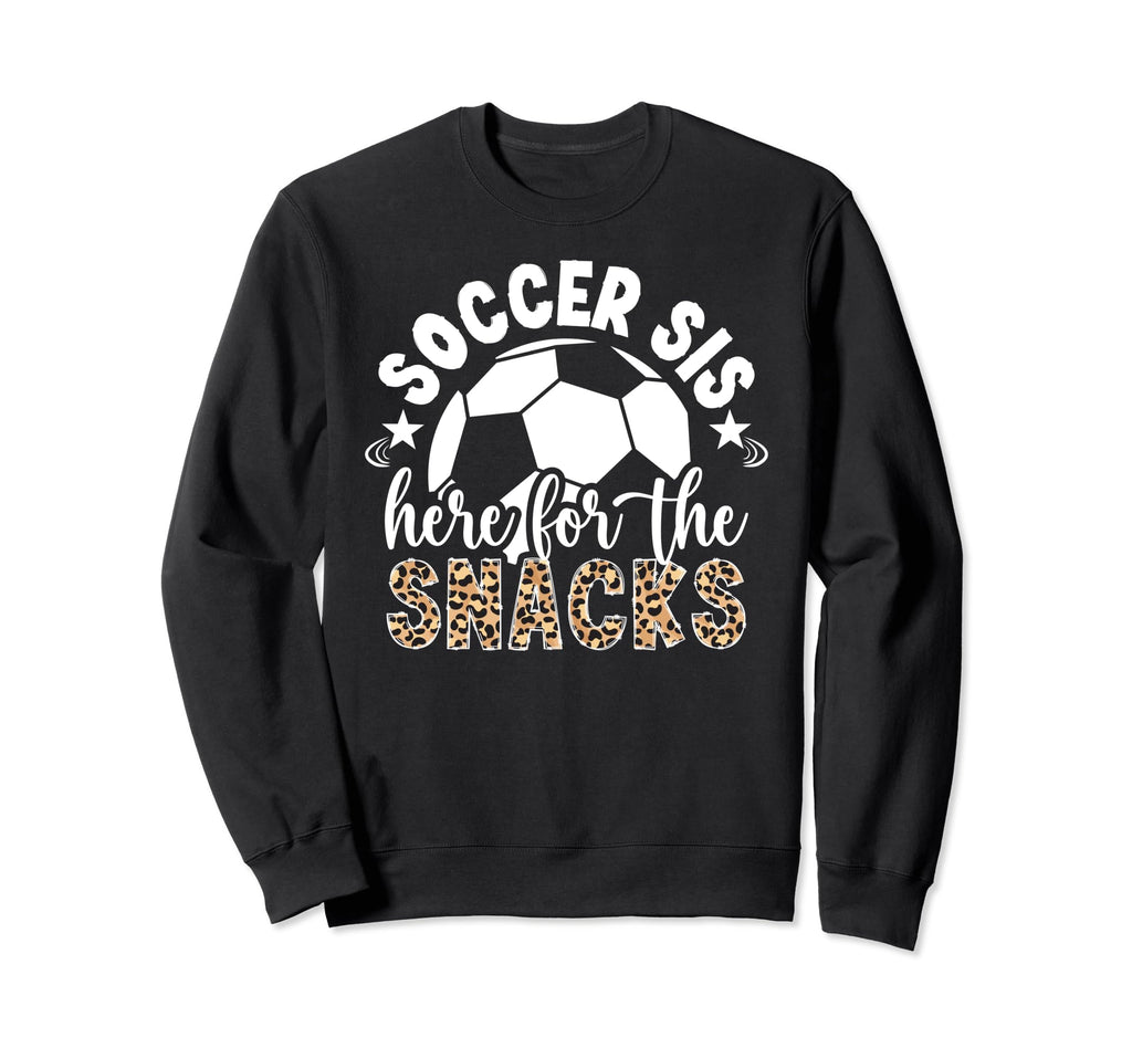 Soccer Sis Here Snacks Soccer Sweatshirt - Custom Art Print for Adults - T-Shirt, Sweatshirt, Hoodie