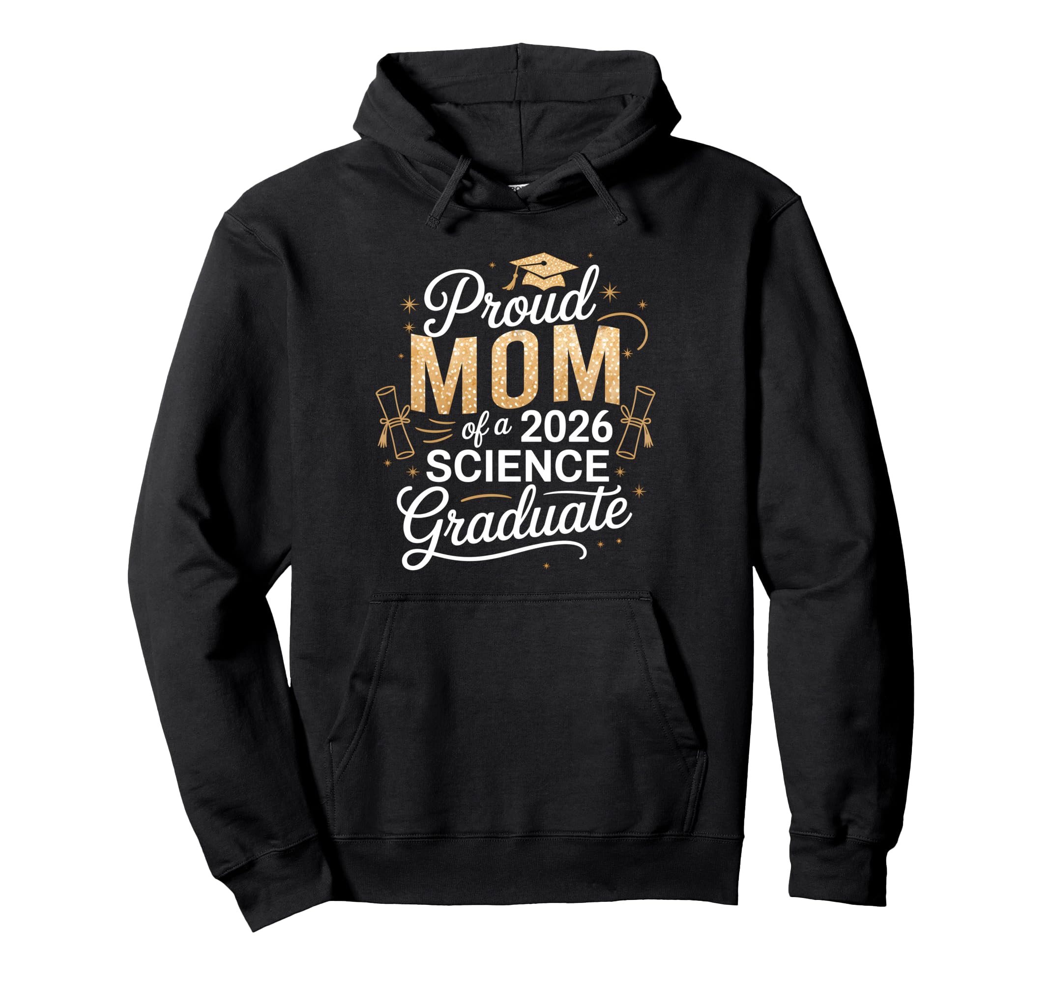 Proud Mom 2026 Science Graduate Hoodie - Fun Novelty Design Men Women - T-Shirt, Sweatshirt, Hoodie